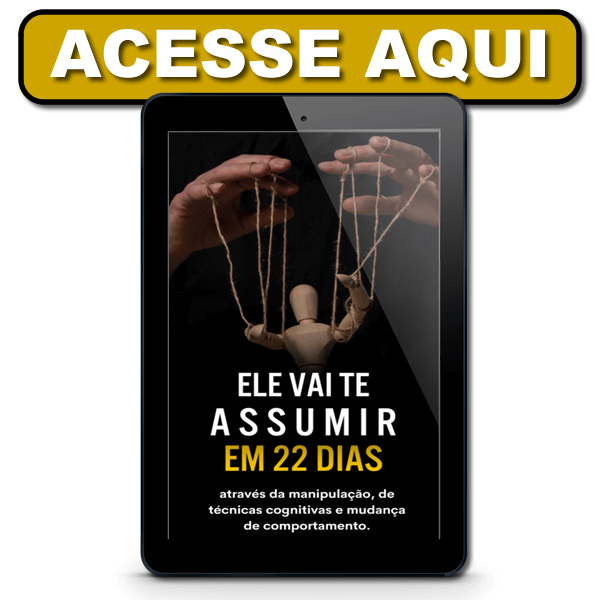 Ele vai te assumir em 22 Dias